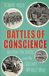 Battles of Conscience - Tobias Kelly