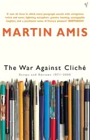 The War Against Cliche - Martin Amis
