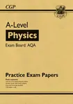 A-Level Physics AQA Practice Papers - CGP Books