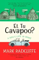 Et Tu, Cavapoo? The instant Sunday Times bestseller - Mark Radcliffe
