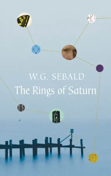 The Rings of Saturn - Winfried G. Sebald