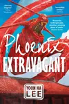 Phoenix Extravagant - Yoon Ha Lee