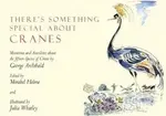 There's Something Special About Cranes - George Archibald