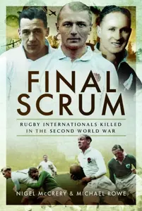 Final Scrum - Nigel McCrery, Michael Rowe