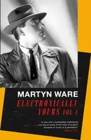 Electronically Yours - Martyn Ware