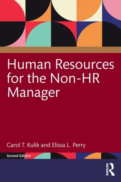 Human Resources for the Non-HR Manager - Carol T.  Kulik, Elissa L.  Perry