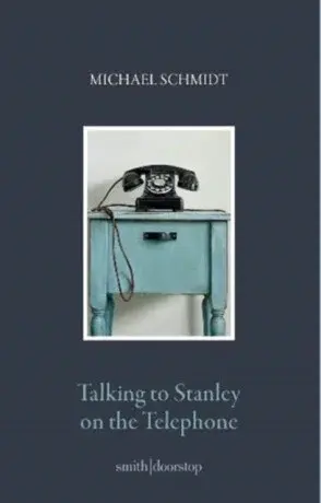 Talking to Stanley on the Telephone - Michael Schmidt