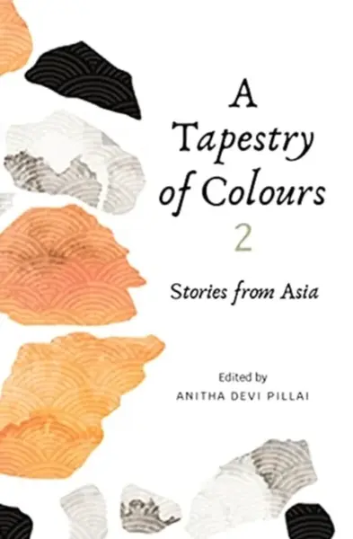 A Tapestry of Colours 2 - Anitha Devi Pillai
