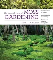 The Magical World of Moss Gardening - Annie Martin