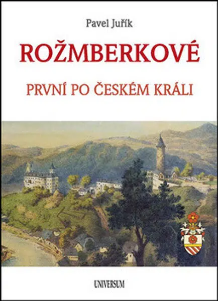 ROŽMBERKOVÉ - Pavel Juřík