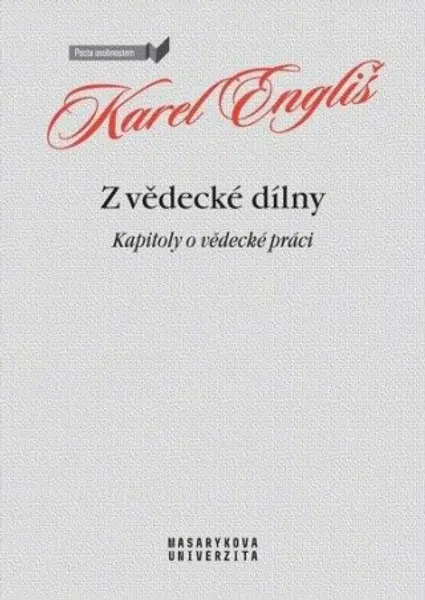 Z vědecké dílny - Kapitoly o vědecké práci - Karel Engliš
