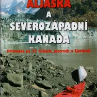 Aljaška a severozápadní Kanada - Miroslav Podhorský