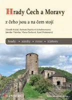 Hrady Čech a Moravy - Zdeněk Kukal, Jaroslav Valečka, Vlasta Čechová, Karel Pošmourný, Schulmannová Barbora Dudíková - e-kniha