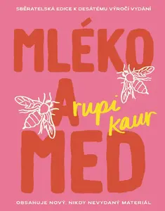 Mléko a med (10. výročí) - Rupi Kaur