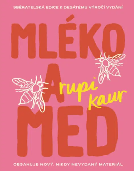 Mléko a med (10. výročí) - Rupi Kaur