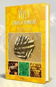 Včely zdravé a nemocné - Dalibor Titěra