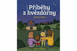 Příběhy z hvězdárny - Vladislav Slezák