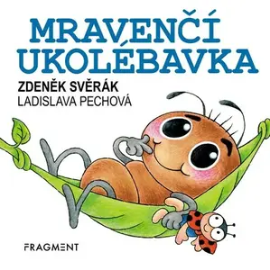 Mravenčí ukolébavka - Zdeněk Svěrák