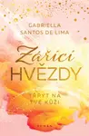 Zářící hvězdy: Třpyt na tvé kůži - Gabriella Santos de Lima