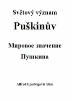 Světový význam Puškinův - Bém Alfred Ljudvigovič