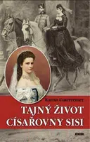 Tajný život císařovny Sisi - Katrin Unterreinerová