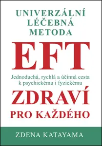 EFT zdraví pro každého - Zdena Katayama