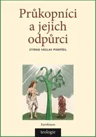 Průkopníci a jejich odpůrci - Ctirad V. Pospíšil