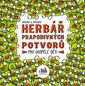 Herbář prapodivných potvorů pro dospělé děti - Maatoha, MaComiX