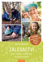 Zálesáctví pro celou rodinu - Gebhart Martin