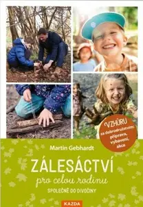 Zálesáctví pro celou rodinu - Gebhart Martin