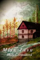 Mlýn času - Jiřina Čermáková