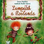 Lumpíček a Rošťanda - Zuzana Pospíšilová, Markéta Vydrová