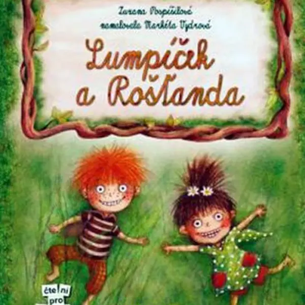 Lumpíček a Rošťanda - Zuzana Pospíšilová, Markéta Vydrová