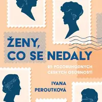 Ženy, co se nedaly - Ivana Peroutková - e-kniha