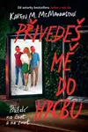 Přivedeš mě do hrobu - Karen McManus