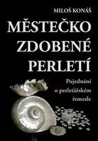 Městečko zdobené perletí - Miloš Konáš