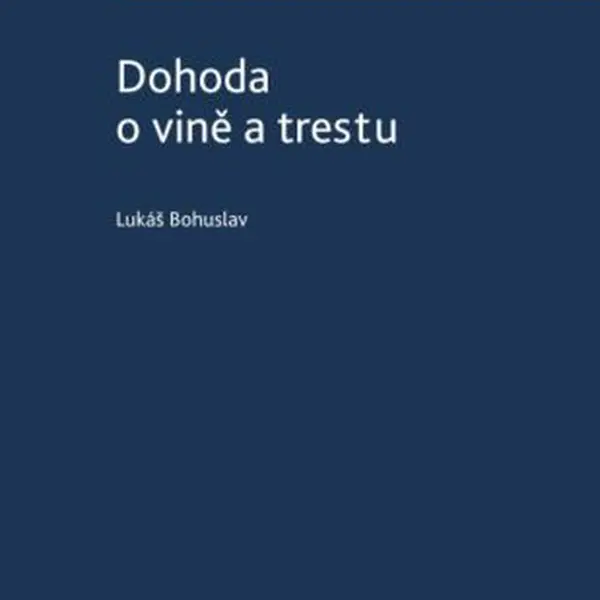Dohoda o vině a trestu - Lukáš Bohuslav - e-kniha