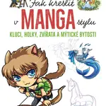 Jak kreslit v manga stylu - kolektiv autorů