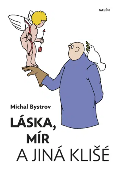 Láska, mír a jiná klišé - Michal Bystrov - e-kniha
