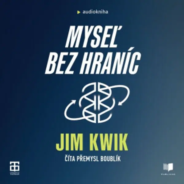 Myseľ bez hraníc - Jim Kwik - audiokniha