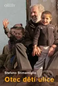 Otec dětí ulice - Stimamiglio Stefano