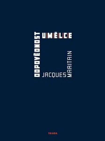 Odpovědnost umělce - Jacques Maritain