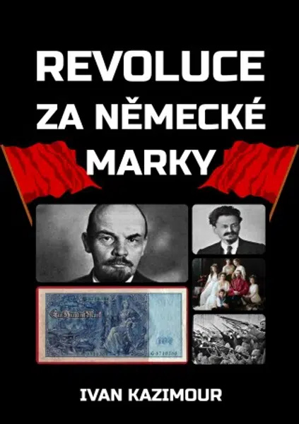 Revoluce za německé marky - Ivan Kazimour - e-kniha