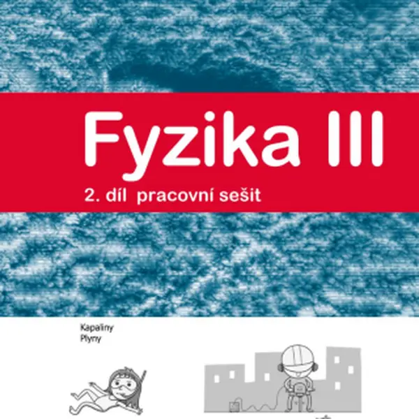 Fyzika III – 2. díl – pracovní sešit - Renata Holubová, Lukáš Richterek