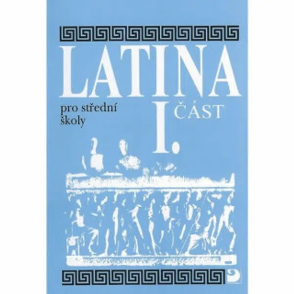 Latina pro střední školy I.část - Vlasta Seinerová