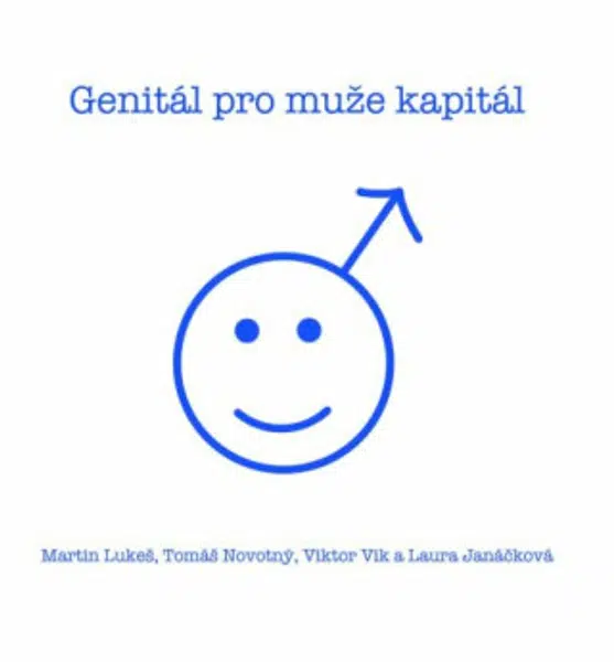 Genitál pro muže kapitál - Martin Lukeš