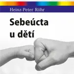 Sebeúcta u dětí - Heinz-Peter Röhr