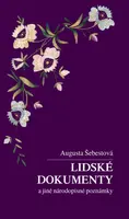 Lidské dokumenty a jiné národopisné poznámky - Augusta Šebestová