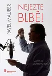 Nejezte blbě! - Pavel Maurer