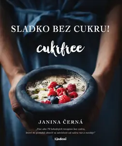 Sladko bez cukru! - Cukrfree - Janina Černá